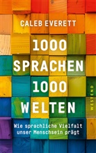 Caleb Everett, Nikolaus de Palézieux - 1000 Sprachen - 1000 Welten
