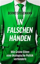 Bernd Stegemann - In falschen Händen