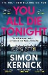 Simon Kernick, Kernick Simon - You All Die Tonight