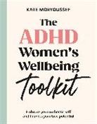 Kate Moryoussef - The ADHD Women's Wellbeing Toolkit
