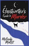 Melinda Mullet - A Ghostwriter's Guide to Murder