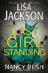 Nancy Bush, Lisa Jackson - Last Girl Standing