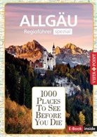 Jana Heinzelmann, Jochen Könnecke - Reiseführer Allgäu. Regioführer inklusive Ebook. Ausflugsziele, Sehenswürdigkeiten, Restaurants & Hotels uvm.