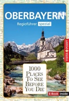 Marlis Kappelhoff, Katja Wegener - Reiseführer Oberbayern. Regioführer inklusive Ebook. Ausflugsziele, Sehenswürdigkeiten, Restaurants & Hotels uvm.