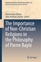 Christian Laursen, Marta García-Alonso, John Christian Laursen - The Importance of Non-Christian Religions in the Philosophy of Pierre Bayle