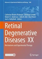 Robert E. Anderson, John D. Ash, Catherine Bowes Rickman, Robert E Anderson et al, Christian Grimm, Joe G. Hollyfield... - Retinal Degenerative Diseases  XX