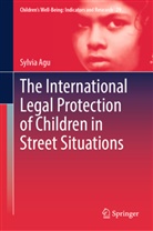 Sylvia Agu - The International Legal Protection of Children in Street Situations