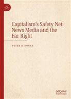 Peter Milonas - Capitalism's Safety Net: News Media and the Far Right
