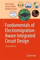 Jens Lienig, Susann Rothe, Matthias Thiele - Fundamentals of Electromigration-Aware Integrated Circuit Design