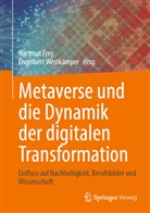 Hartmut Frey, Engelbert Westkämper, Hartmut Frey, Westkämper, Engelbert Westkämper - Metaverse und die Dynamik der digitalen Transformation