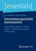 Felix Krebber, Reimer Stobbe - Unternehmensgeschichte kommunizieren