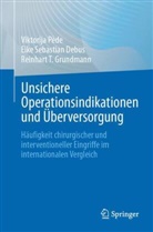 Eike Sebastian Debus, R Grundmann, Reinhart T. Grundmann, Viktorija Pède - Unsichere Operationsindikationen und Überversorgung