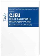 Georg Kofler, Ilze Kuniga, Michael Lang, Pasquale Pistone, Pasquale Pistone et al, Alexander Rust... - CJEU - Recent Developments in Value Added Tax 2023