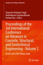 Muthukumar Gopalarathnam, Nishant Roy, Shamsher Bahadur Singh - Proceedings of the 3rd International Conference on Advances in Concrete, Structural, and Geotechnical Engineering-Volume 2