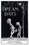 Kenneth Grahame - Dream Days