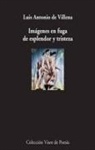 Luis Antonio De Villena - Imágenes en fuga de esplendor y tristeza