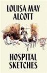 Louisa Alcott, Louisa May Alcott - Hospital Sketches
