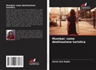 Sylvia Sen  Gupta, Sylvia Sen Gupta - Mumbai: come destinazione turistica