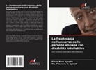 Flávia Rosa Agapito, Ma. Filomena N. Spinelli - La fisioterapia nell'universo delle persone anziane con disabilità intellettiva