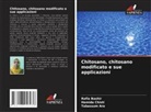 Tabassum Ara, Rafia Bashir, Hamida Chisti - Chitosano, chitosano modificato e sue applicazioni
