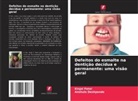 Anshula Deshpande, Kinjal Patel - Defeitos do esmalte na dentição decídua e permanente: uma visão geral