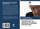 Flávia Rosa Agapito, Ma Filomena N Spinelli, Ma. Filomena N. Spinelli - Physiotherapie im Universum der älteren Menschen mit geistigen Behinderungen