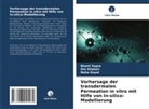 Neha Goyal, Bharti Sapra, Om Silakari - Vorhersage der transdermalen Permeation in vitro mit Hilfe von In-silico-Modellierung