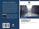 Elder Oliveira - Installation von Landschaften
