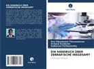 P, Sudharsan Parthasarathy, Archana Sundaram, Siva Vijayakumar Tharumasivam - EIN HANDBUCH ÜBER ZEBRAFISCHE INSGESAMT