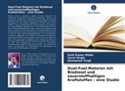 Sunil Kumar Mahla, Amanpreet Singh, Varun Singla - Dual-Fuel-Motoren mit Biodiesel und sauerstoffhaltigen Kraftstoffen - eine Studie