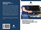 Ahmed Omara - Hardware für das Sicherheitssystem von Fahrzeugen