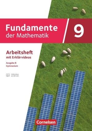 Fundamente der Mathematik - Ausgabe B ab 2024 - 9. Schuljahr - Arbeitsheft zum Schulbuch mit Erklärfilmen - Mit eingelegten Lösungen