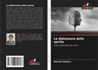 Marcelo Velasco - La diplomazia dello spirito