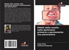 Anshula Deshpande, Kinjal Patel - Difetti dello smalto nella dentizione primaria e permanente: una panoramica