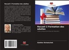 Günther Dichatschek - Recueil 2 Formation des adultes