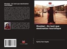 Sylvia Sen  Gupta, Sylvia Sen Gupta - Mumbai : En tant que destination touristique