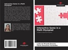 Loide de Miranda Bossois, Flávia Gonçalves Fernandes - Interactive Game in a Math Olympiad