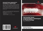 Nour Ben Messaoud, Ghada Bouslama - Horizontal bone augmentation techniques in implantology