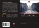Elder Oliveira - Installer des paysages