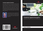 Victor Ordoñez - Creativity Applied Energetics