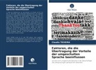 Claudia Teixeira - Faktoren, die die Übertragung der Vorteile der umgeschulten Sprache beeinflussen