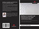 Anastasia Shchurenko - Building an ecosystem and infrastructure for smart confectionery Book 2