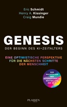 Henry Kissinger, Craig Mundie, Eric Schmidt - Genesis: Der Beginn des KI-Zeitalters