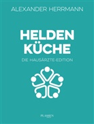 Alexander Herrmann - Heldenküche - Die Hausärzte-Edition