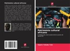 Gajere Yakubu Tula - Património cultural africano