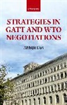 Abhijit Das, Abhijit (International Trade Expert and Indep Das, Das Abhijit - Strategies in Gatt and Wto Negotiations