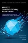 Rosalind Dixon, Rosalind (Professor of Law Dixon, Dixon Rosalind, David Landau - Abusive Constitutional Borrowing