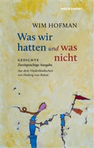 Wim Hofman - Was wir hatten und was nicht
