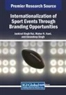 Maher N. Itani, Amandeep Singh, Jaskirat Singh Rai - Internationalization of Sport Events Through Branding Opportunities