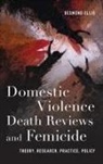 Desmond Ellis, Ellis Desmond - Domestic Violence Death Reviews and Femicide
